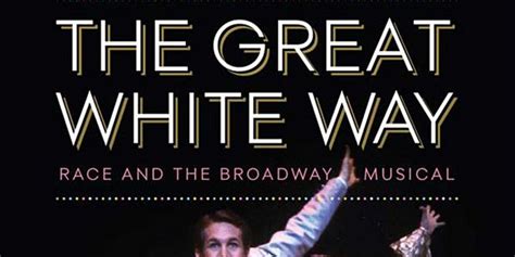 the great white way race and the broadway musical Reader